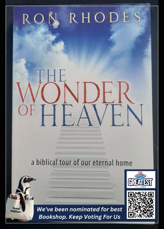 The Wonder Of Heaven: A Biblical Tour Of Our Eternal Home (Rhodes , Ron)