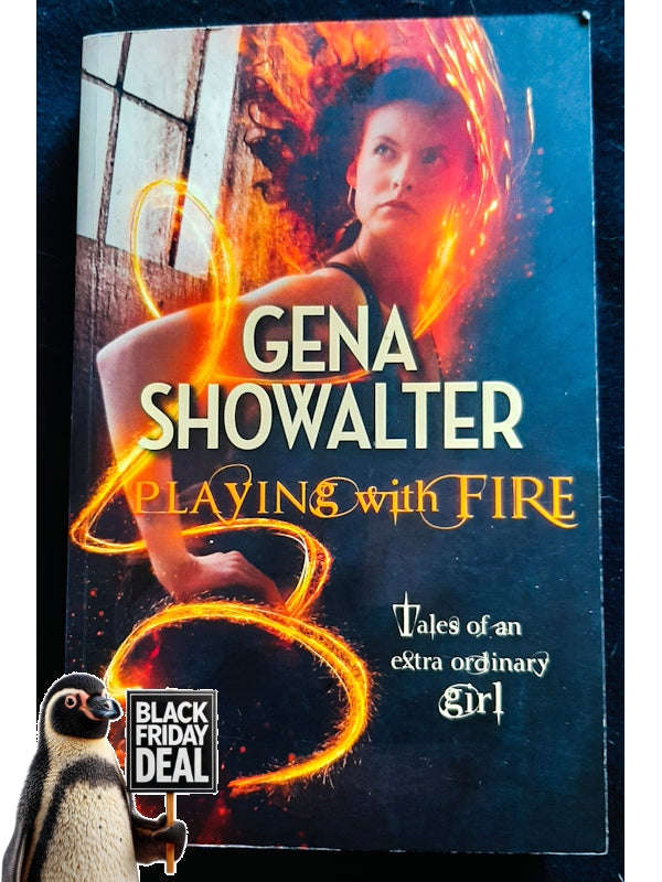 Playing With Fire (Tales Of An Extraordinary Girl #1) (Gena Showalter)