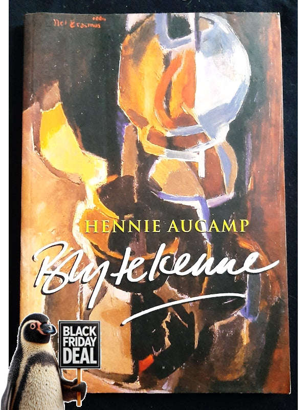 Bly Te Kenne: 'N Bundel Portrette (Aucamp, Hennie)