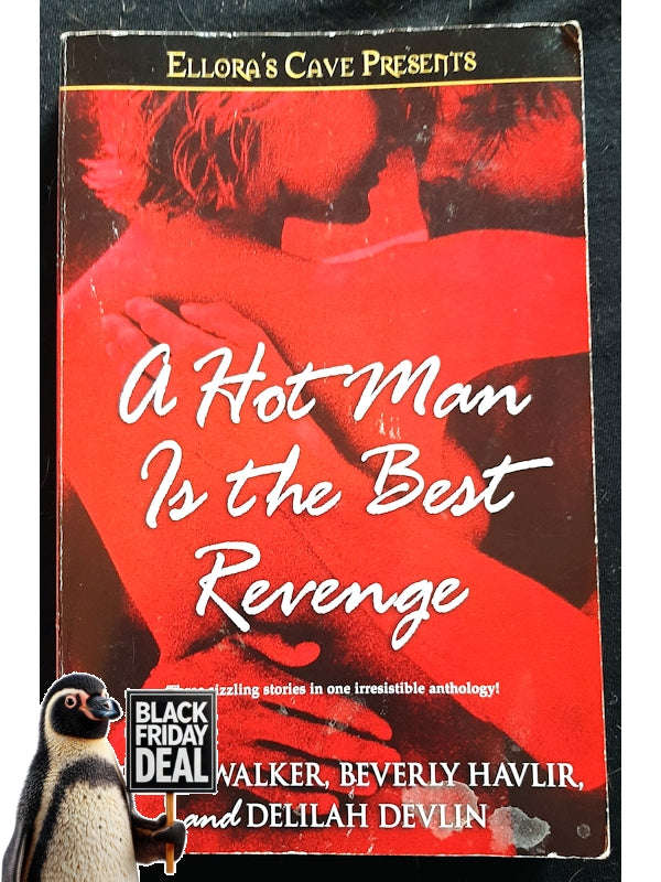 A Hot Man Is The Best Revenge (Devlin, Shiloh Walker, Beverly Havlir, Delilah)
