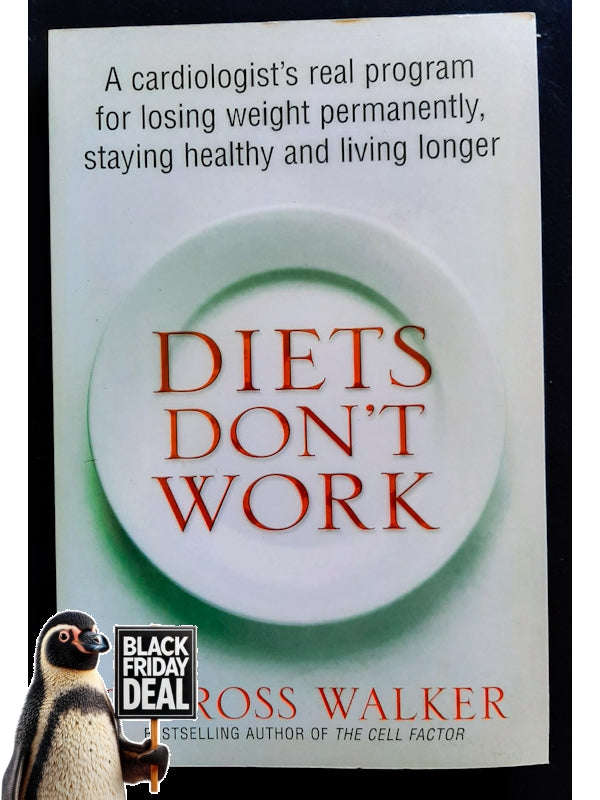 Diets Don'T Work (Walker, Dr. Ross)