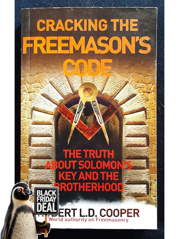 Cracking The Freemasons Code: The Truth About Solomon'S Key And The Brotherhood (Cooper, Robert Ld)