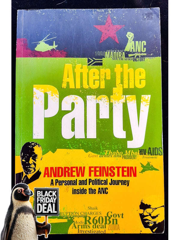 After The Party: A Personal And Political Journey Inside The Anc (Feinstein, Andrew)