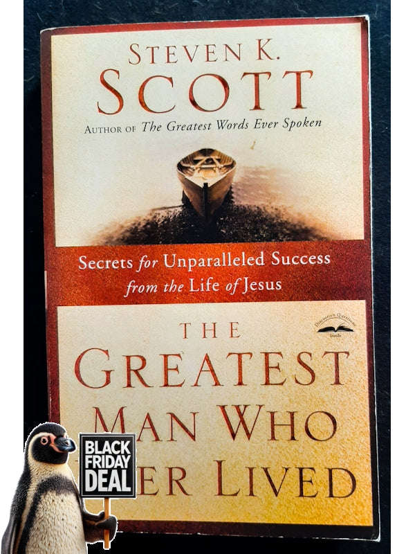 The Greatest Man Who Ever Lived (Steven K. Scott )
