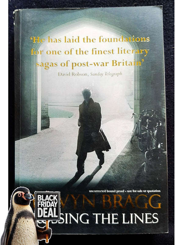 Crossing The Lines (The Soldier'S Return #3) (Bragg, Melvyn)
