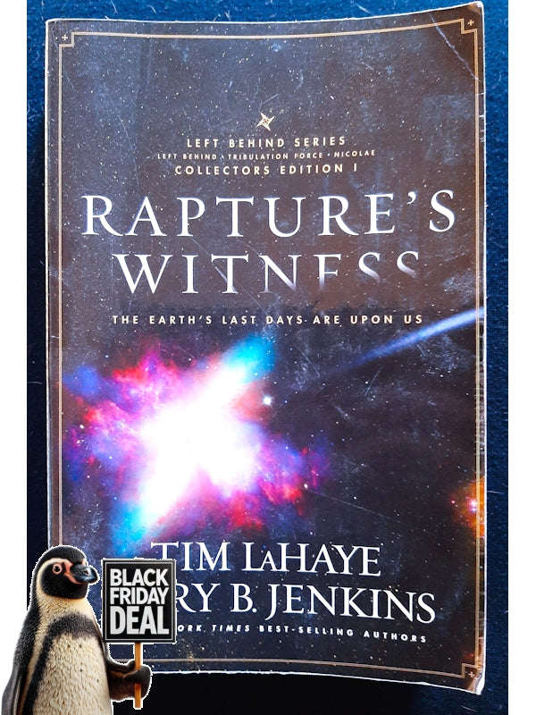 Rapture'S Witness: The Earth'S Last Days Are Upon Us, The Left Behind Series Collector'S Edition ...