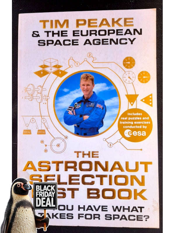 The Astronaut Selection Test Book: Do You Have What It Takes For Space? (Peake, Tim)