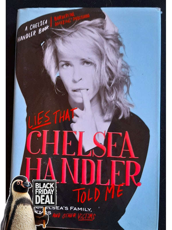 Lies That Chelsea Handler Told Me (Chelsea Handler )