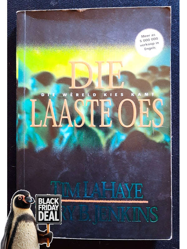 Die Laaste Oes: Die Wreld Kies Kant (Left Behind #4) (Jenkins, Tim Lahaye And J...