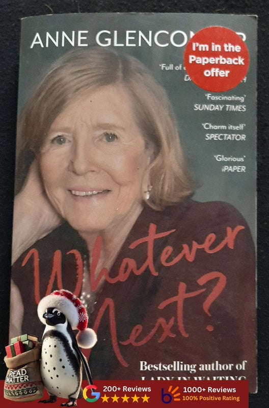 Whatever Next? Lessons From An Unexpected Life (Glenconner, Anne)
