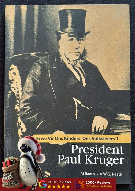 President Paul Kruger (Volume 1 Of Erwe Vir Ons Kinders: Ons Volksleiers) (Marianda Raath)