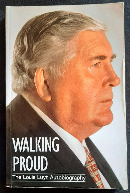 Walking Proud (Author: Louis Luyt)