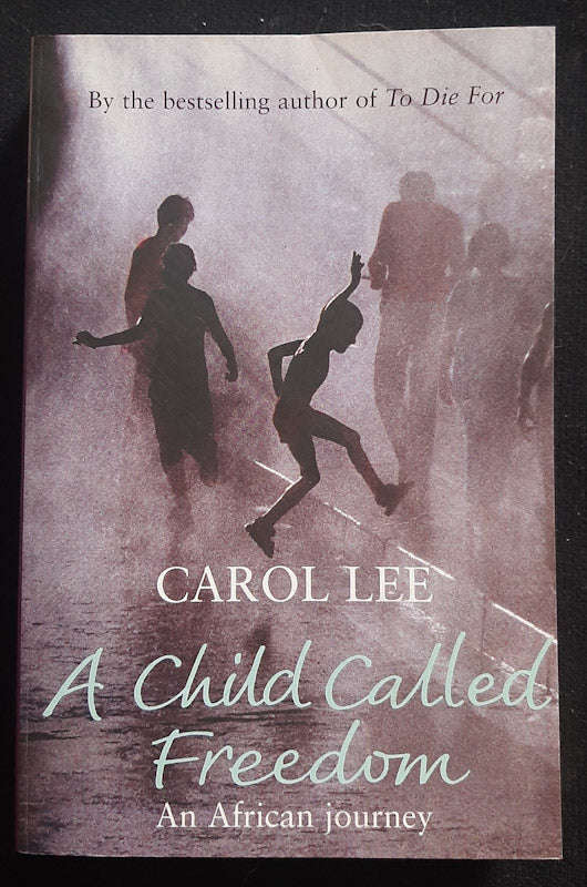A Child Called Freedom (Carol Lee)