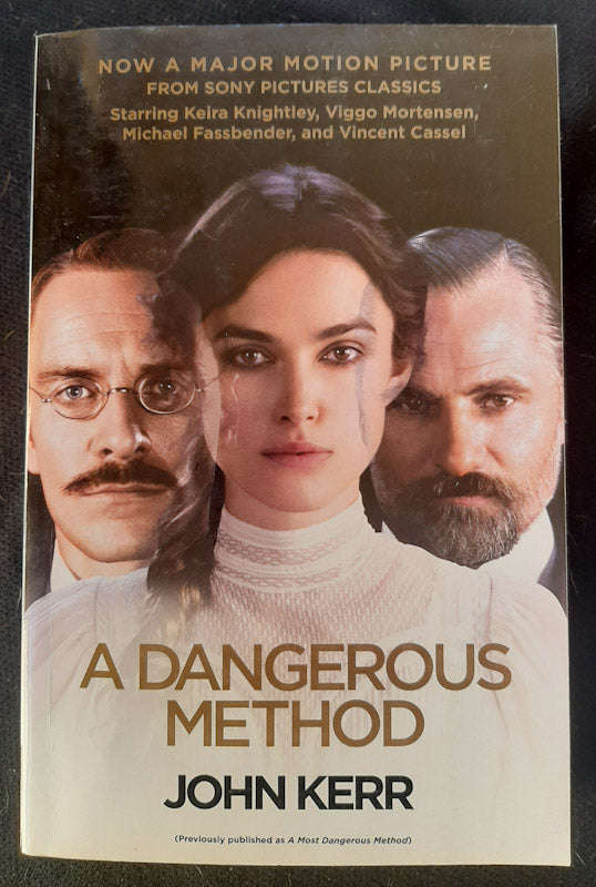 A Most Dangerous Method: The Story of Jung, Freud & Sabina Spielrein (John Kerr)