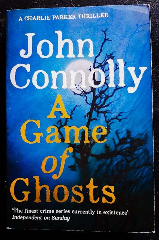 A Game Of Ghosts (Charlie Parker #15) (John Connolly)