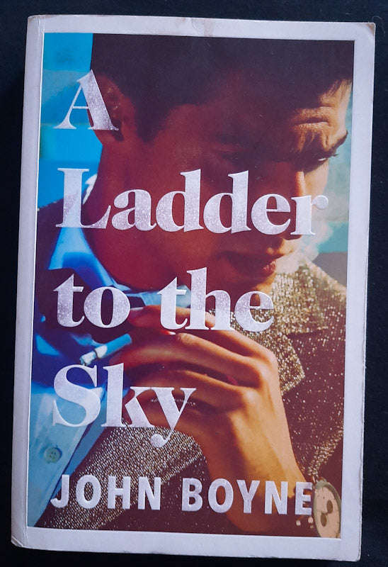 A Ladder to the Sky (JOHN BOYNE)