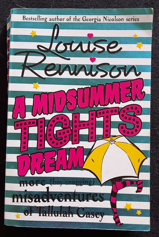 A Midsummer Tights Dream (The Misadventures Of Tallulah Casey #2) (Louise Rennison)