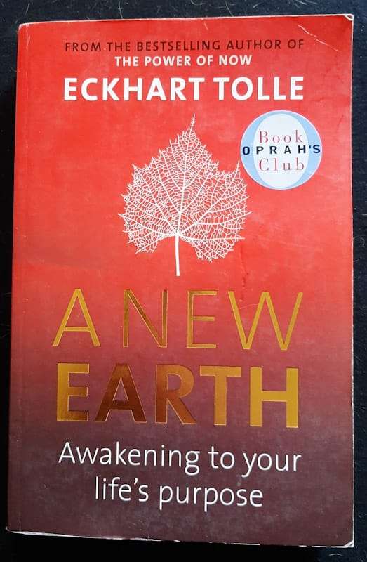 A New Earth: Awakening to Your Life's Purpose (Eckhart Tolle)