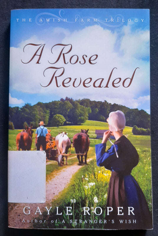 A Rose Revealed (Amish Farm Trilogy #3) (GAYLE ROPER)