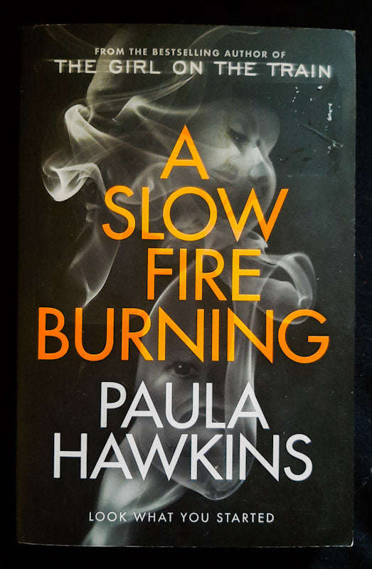 A Slow Fire Burning (Paula Hawkins)