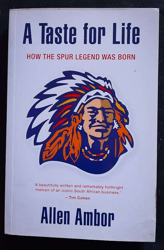 A Taste For Life: How The Spur Legend Was Born (Allen Ambor)