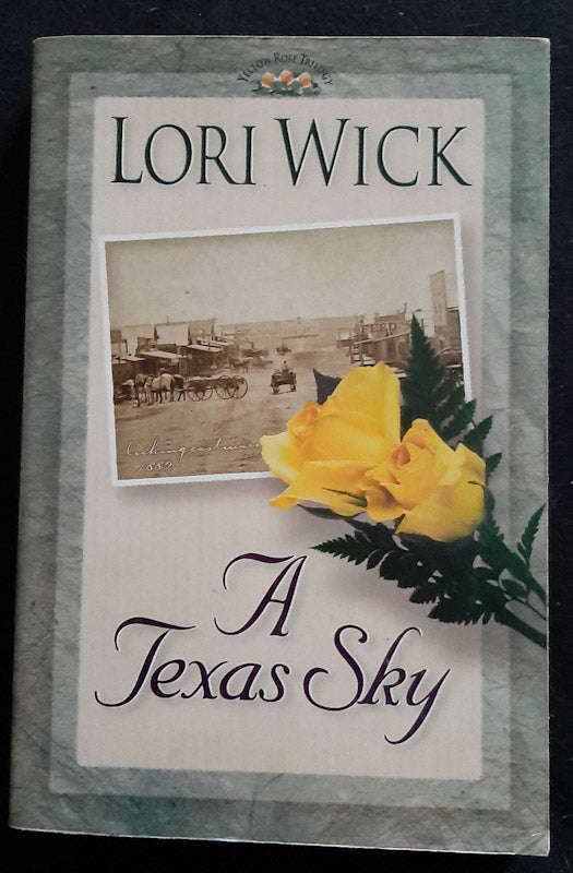 A Texas Sky (Yellow Rose Trilogy #2) (Lori Wick)