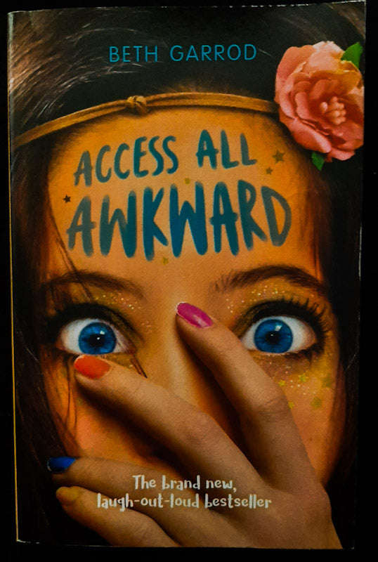 Access All Awkward (Awkward #3) (Beth Garrod)