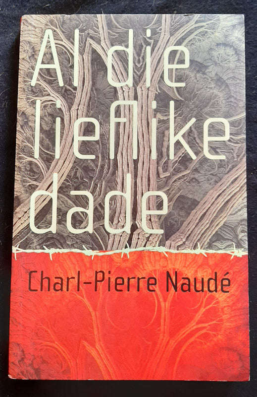 Al die lieflike dade (Charl-Pierre Naud
