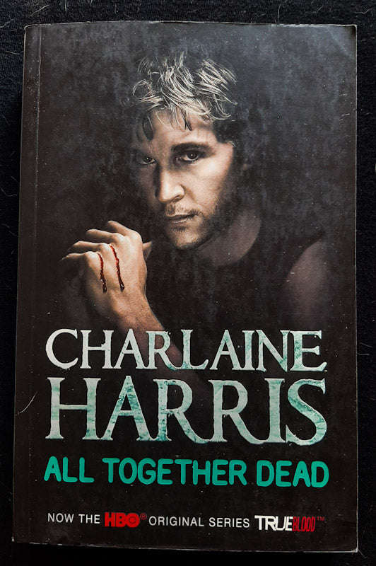 All Together Dead (Sookie Stackhouse #7) (Charlaine Harris)