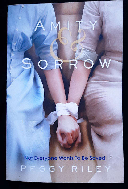 Amity & Sorrow (Peggy Riley)