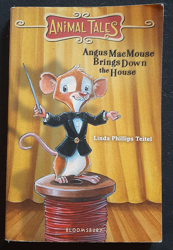 Angus Macmouse Brings Down The House (Linda Phillips Teitel)