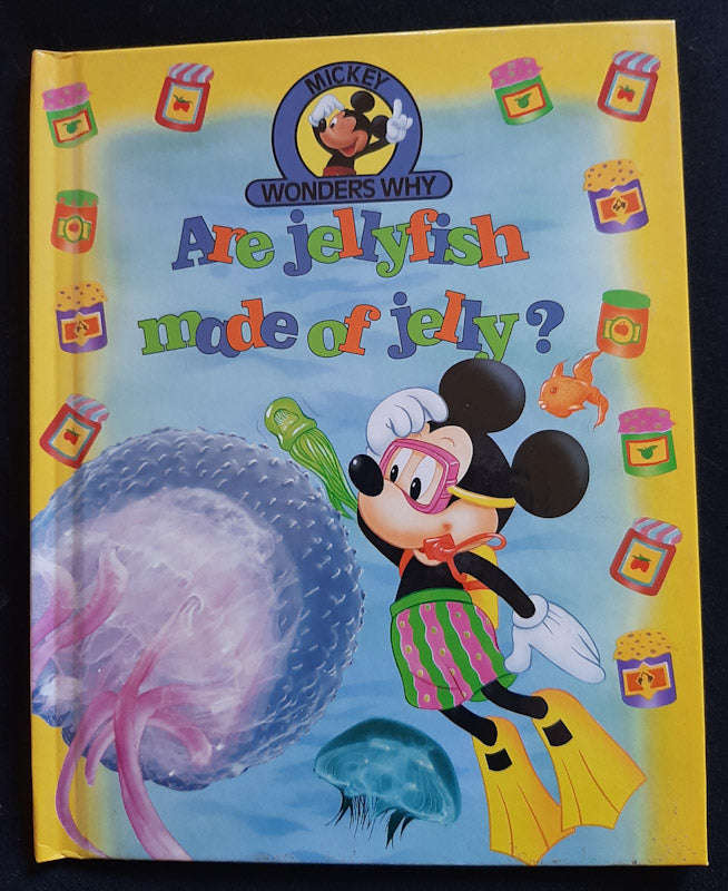 Mickey Wonders Why:  Are Jellyfish Made Of Jelly? (Disney)
