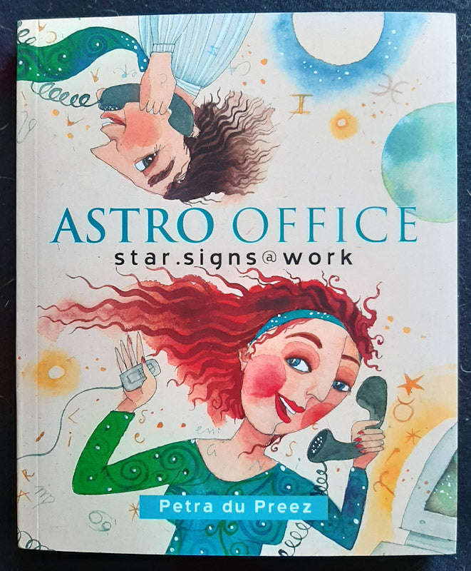 Astro Office - Star Signs At Work (Petra Du Preez)