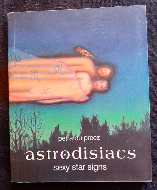 Astrodisiacs Sexy Star Signs (Petra Du Preez)