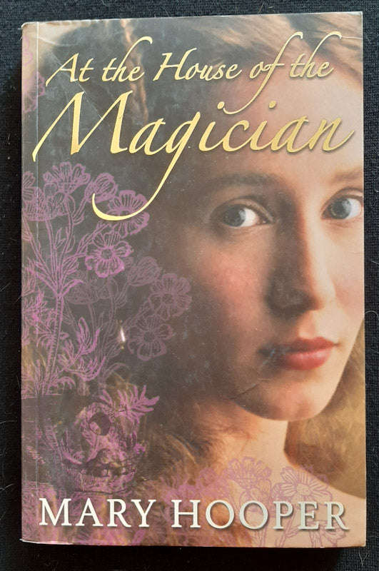 At The House Of The Magician (At The House Of The Magician #1) (Mary Hooper)
