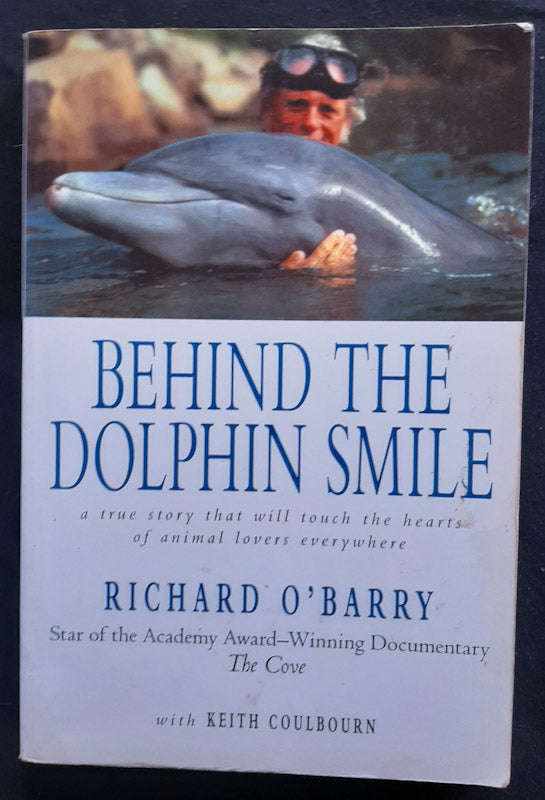 Behind the Dolphin Smile (Richard O'Barry)