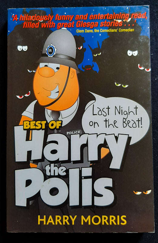 The Last Night On The Beat: The Best Of Harry The Polis (Harry Morris)