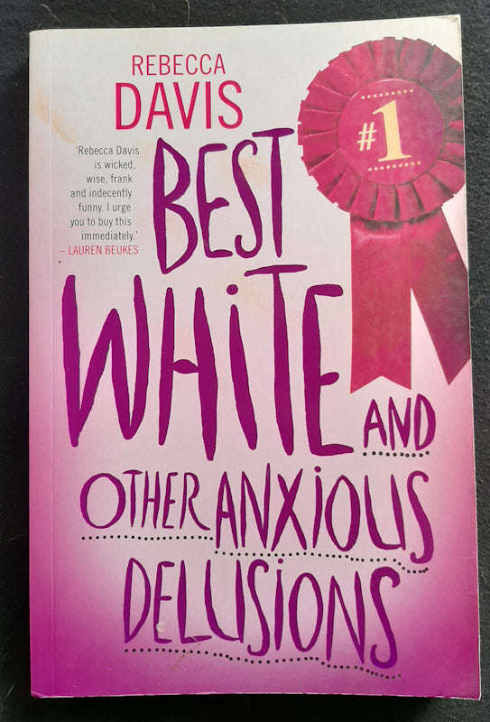 Best White and Other Anxious Delusions (Rebecca Davis)