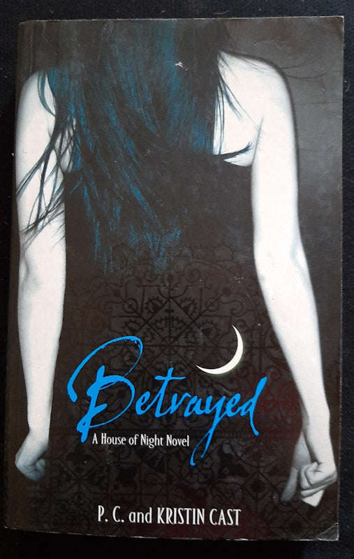 Betrayed (House of Night #2) (P.C. Cast)