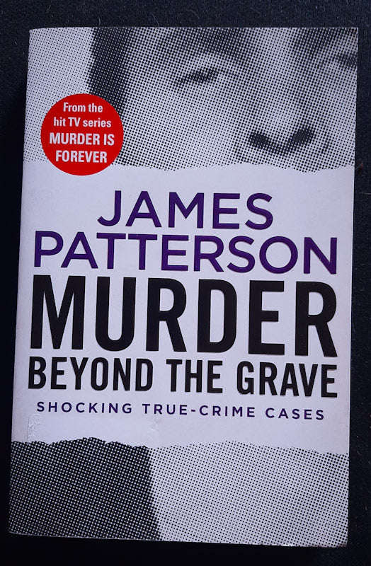 Murder Beyond The Grave (Discovery'S Murder Is Forever #3) (James Patterson)