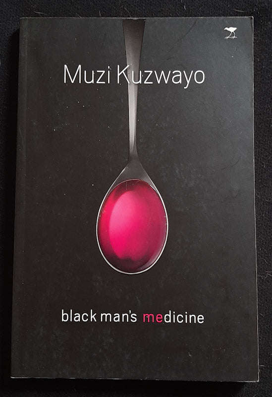 Black Man's Medicine (Muzi Kuzwayo)