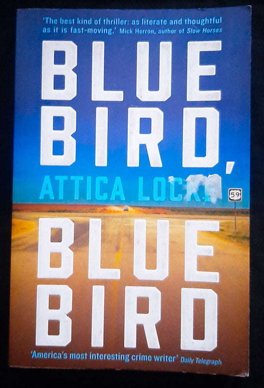 Bluebird Bluebird (Highway 59 #1) (Attica Locke)