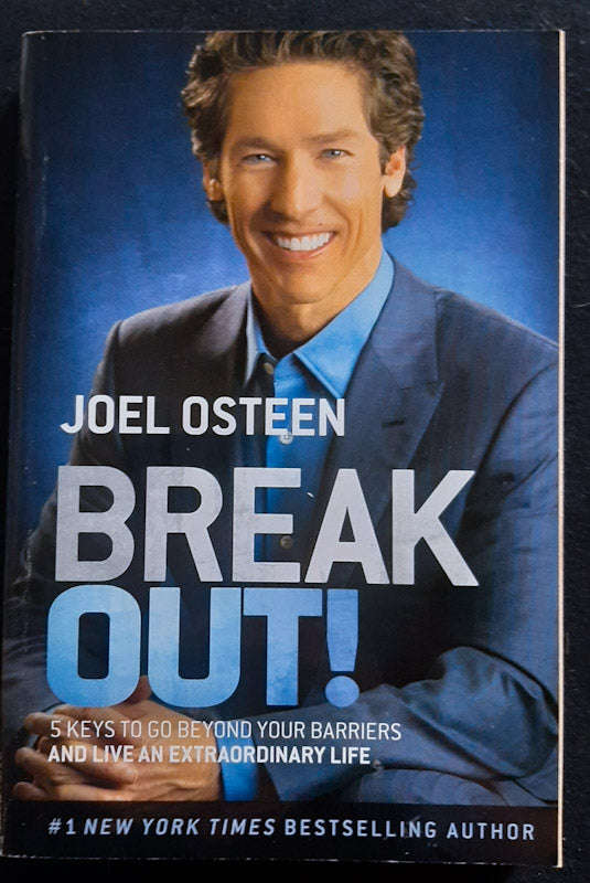 Break Out!: 5 Keys To Go Beyond Your Barriers And Live An Extraordinary Life (Joel Osteen)