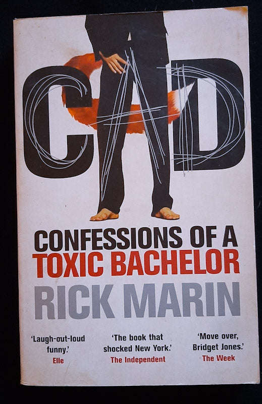 Cad : Confessions Of A Toxic Bachelor (Rick Martin)