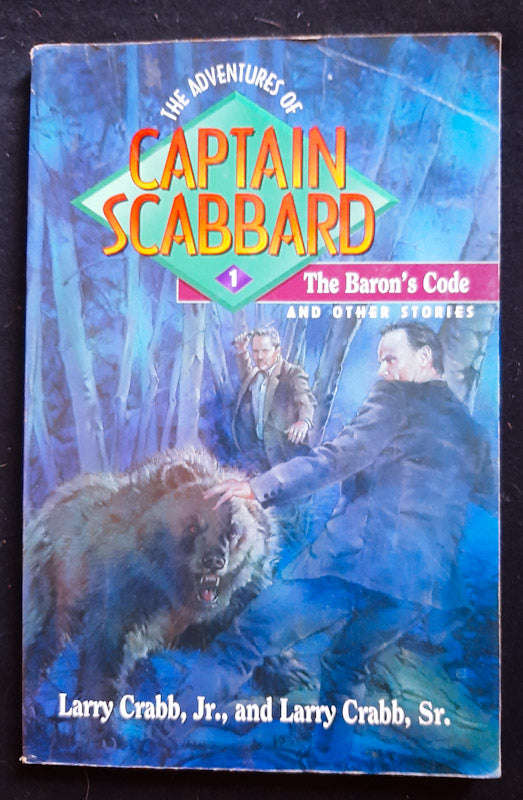 The Baron'S Code And Other Stories (The Adventures Of Captain Scabbard #1) (Larry Crabb)
