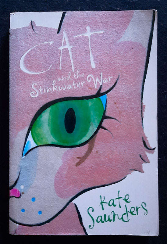 Cat And The Stinkwater War (Kate Saunders)