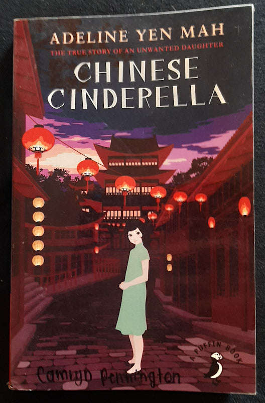Chinese Cinderella: The True Story Of An Unwanted Daughter (Adeline Yen Mah)