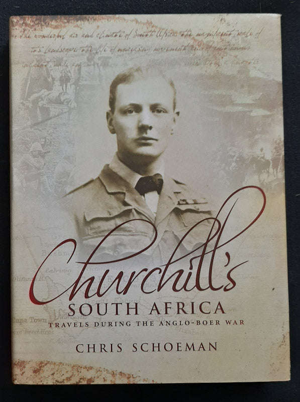 ChurchillS South Africa : Travels During The Anglo-Boer War (Chris Schoeman)