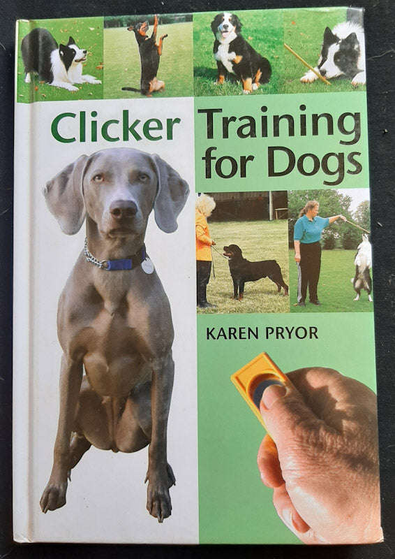 Clicker Training for Dogs: Positive reinforcement that works! (Karen Pryor)