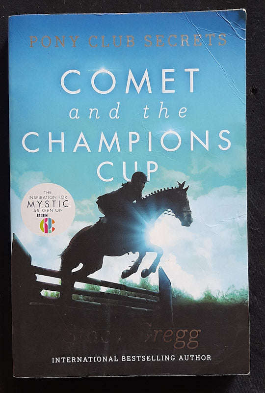 Comet And The Champion'S Cup (Pony Club Secrets #5) (Stacy Gregg)